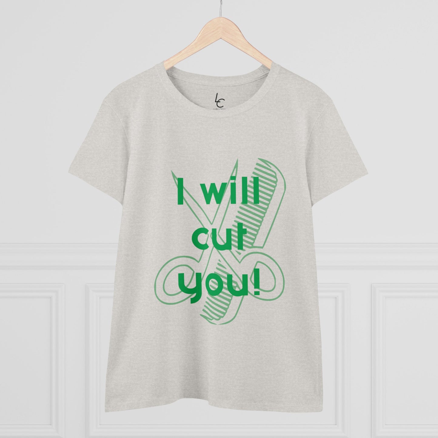 Comfy Cotton Graphic Tee I Will Cut You for Hairstylist Cotton Tee Green Text Hairstylist T-shirt Tee Shirt Cotton Tee Cotton T-shirt