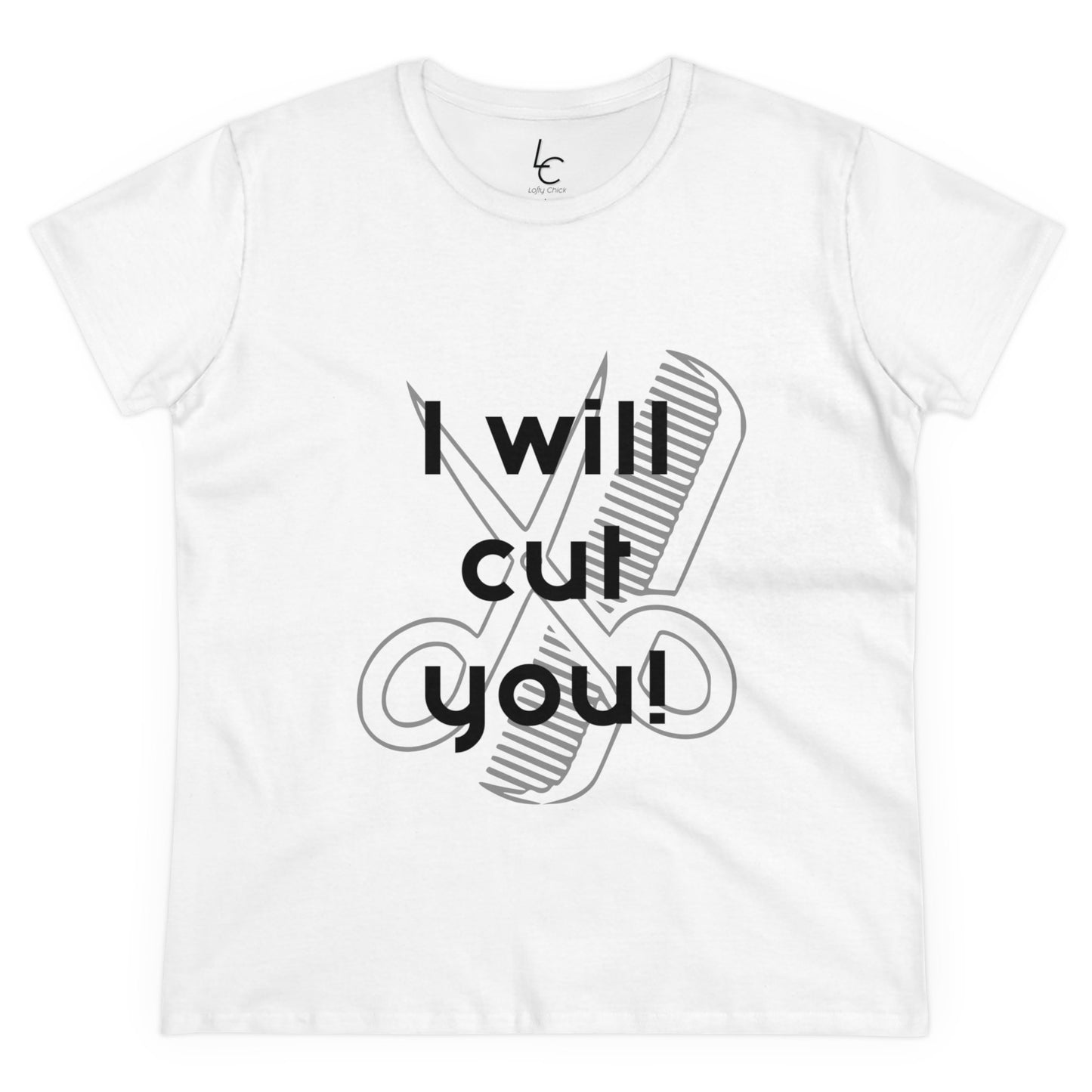 Comfy Cotton Graphic Tee for Hairstylist I Will Cut You Cotton Tee Black Text Tee Shirt Cotton Tee