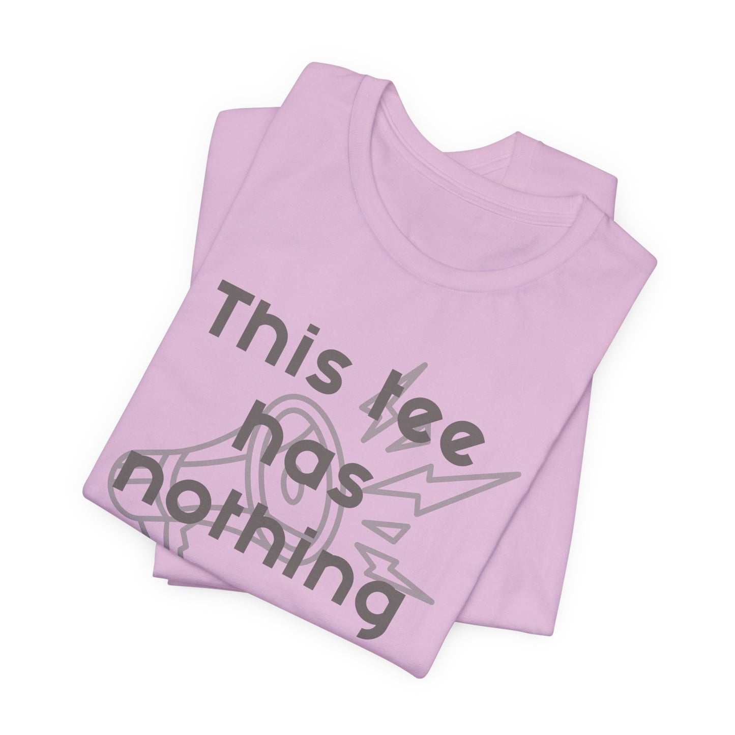 Graphic Tee, Unisex T-Shirt with 'This Tee Has Nothing to Say' Design in Gray, Funny Tee, Statement Shirt, Unique Tee, Gift for Him or Her, Jersey Express Shipping