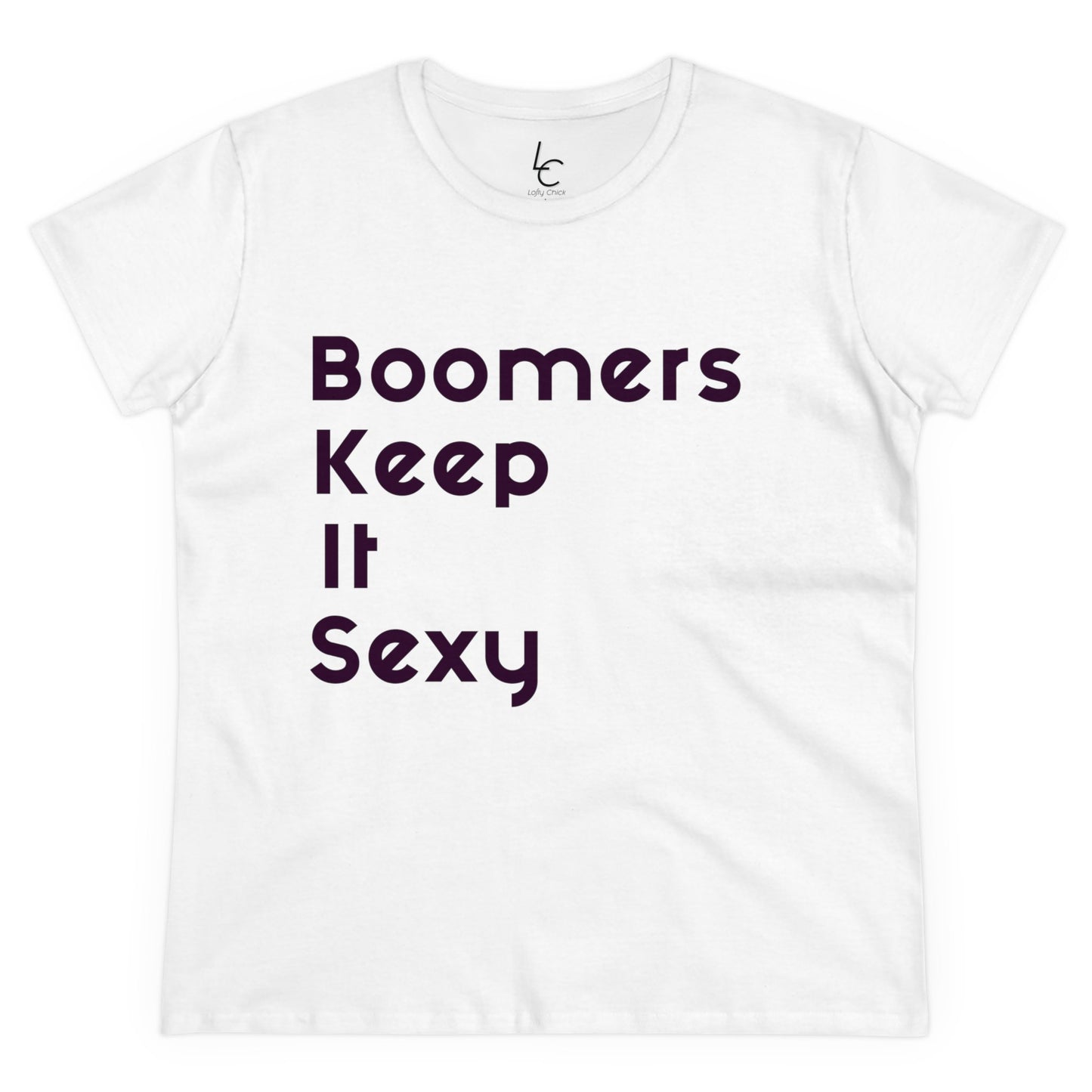 Cotton Graphic Tee "Boomers Keep It Sexy" Graphic Cotton Tee Black Text Tee Shirt Cotton Tee Cotton T-shirt