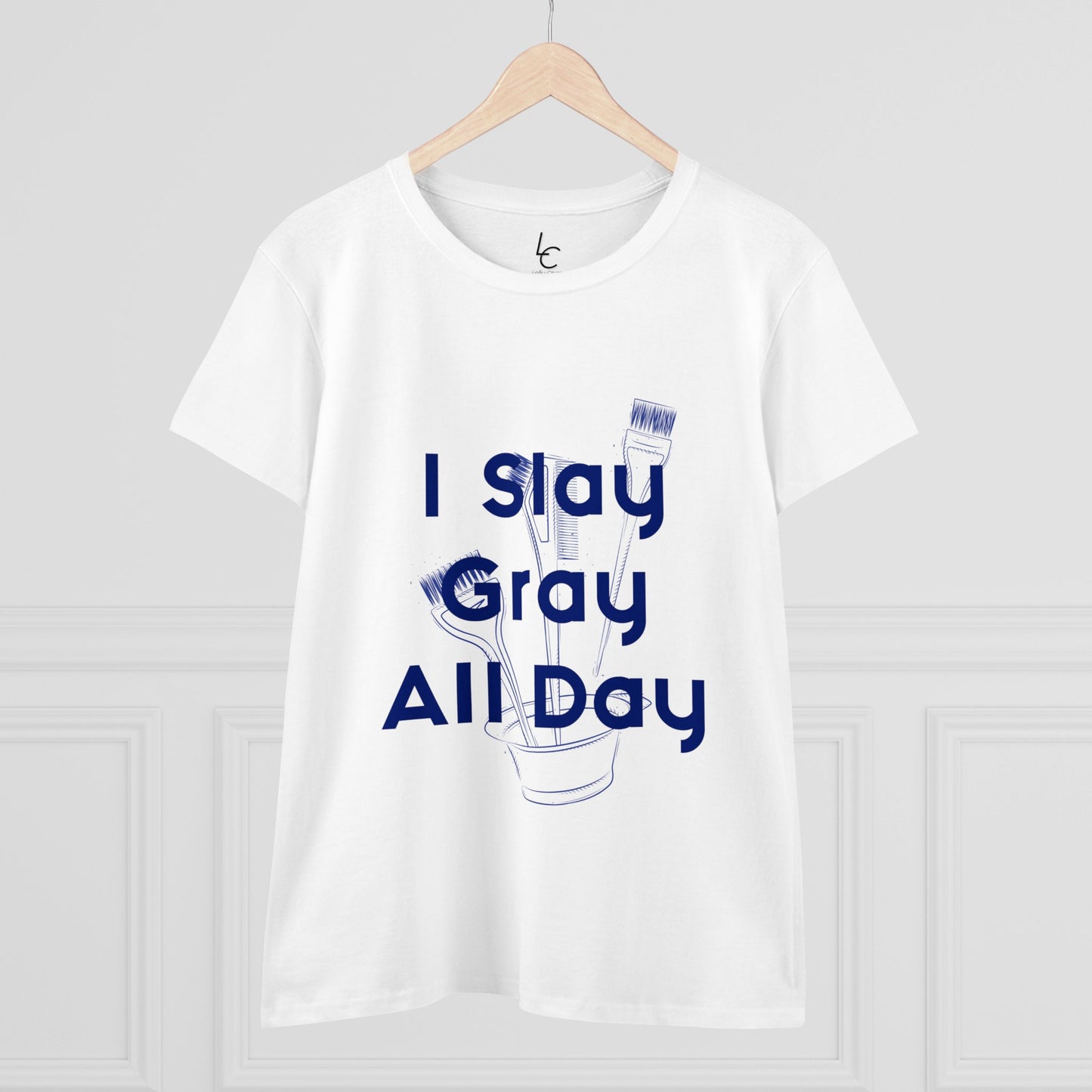 Cotton Graphic Tee  for Hairstylist I Slay Gray All Day Cotton Tee Blue Text Tee Shirt Cotton Tee